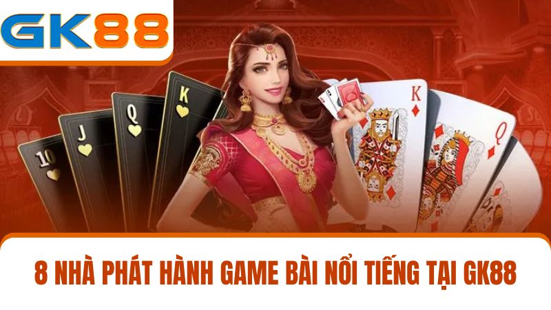 nhà phát hành game bài GK88