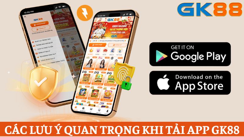 lưu ý tải app GK88