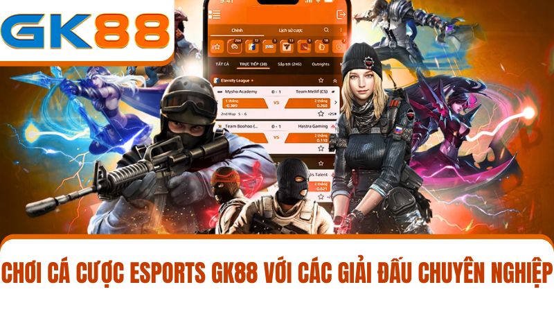 Các giải đấu Esports GK88