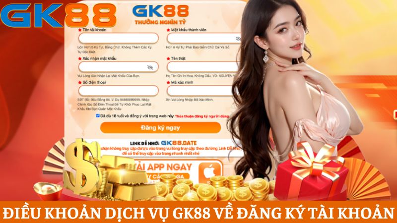 điều khoản dịch vụ GK88 khi tạo tài khoản