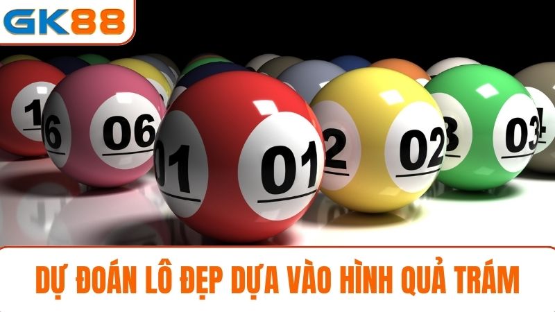 trực tiếp xổ số GK88 Dự đoán lô đẹp