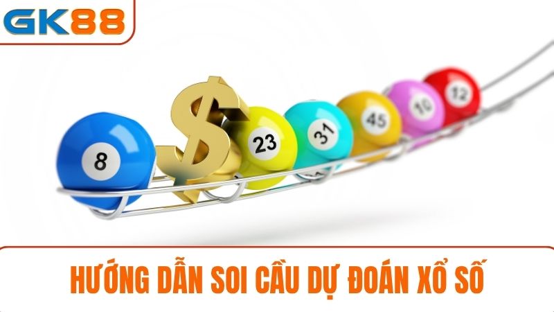 soi cầu dự đoán trực tiếp xổ số GK88