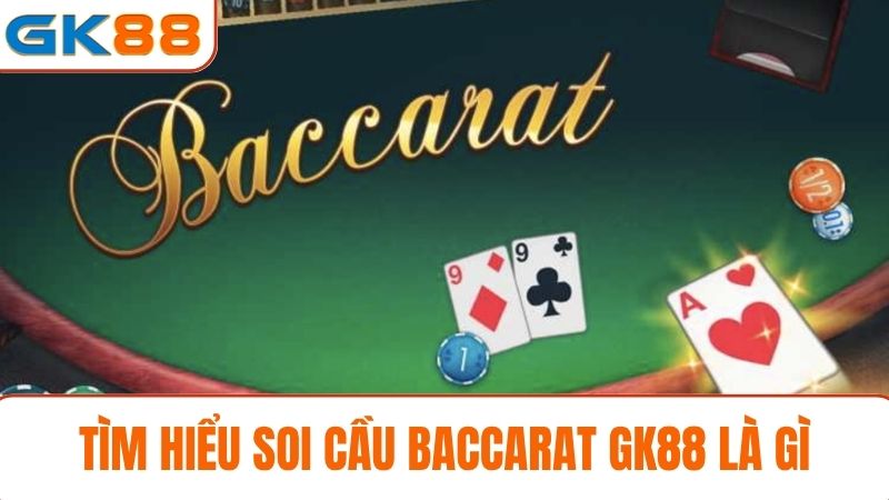 soi cầu Baccarat GK88